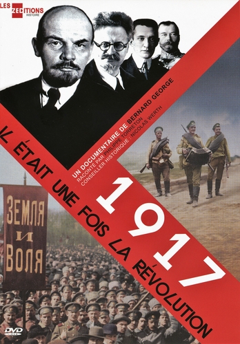 Couverture 1917, IL ÉTAIT UNE FOIS LA RÉVOLUTION