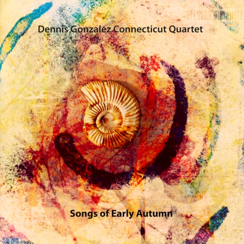 Couverture SONGS OF EARLY AUTUMN de Dennis GONZALEZ CONNECTICUT QUARTET