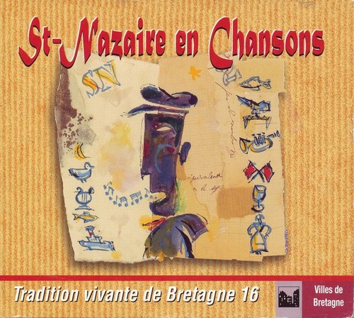 Couverture ST-NAZAIRE EN CHANSONS (TRADITION VIVANTE DE BRETAGNE 16)