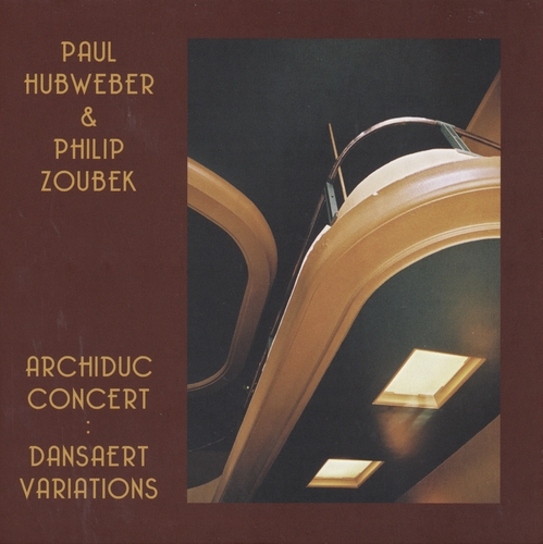 Couverture ARCHIDUC CONCERT: DANSAERT VARIATIONS 2007 de Paul HUBWEBER & PHILIP ZOUBEK