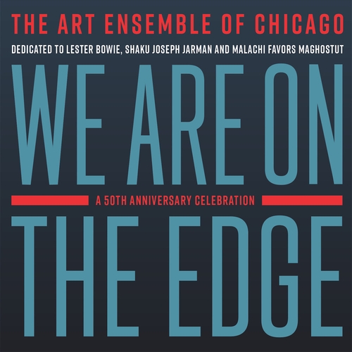 Couverture WE ARE ON THE EDGE : A 50TH ANNIVERSARY CELEBRATION de ART ENSEMBLE OF CHICAGO