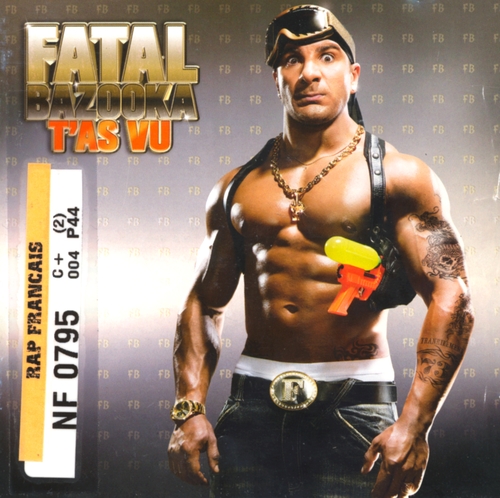 Couverture T'AS VU (CD+DVD) de FATAL BAZOOKA