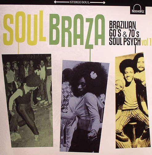 Couverture SOUL BRAZA - BRAZILIAN 60'S & 70'S SOUL PSYCH VOL 1