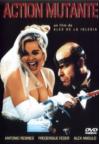 Couverture ACTION MUTANTE de Alex De LA IGLESIA