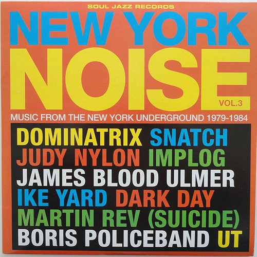 Couverture NEW YORK NOISE 3 (MUSIC FROM THE NEW YORK UNDERGROUND 77-84