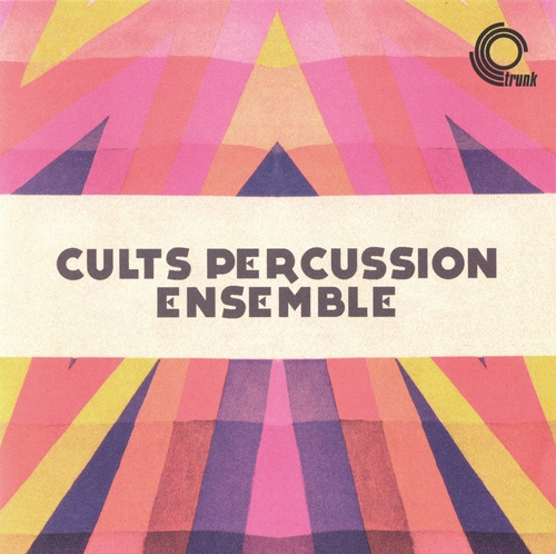 Couverture CULTS PERCUSSION ENSEMBLE de CULTS PERCUSSION ENSEMBLE