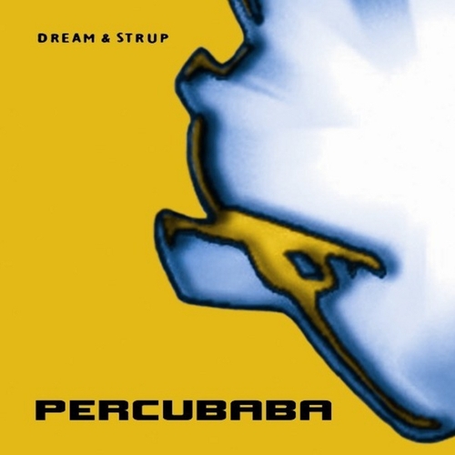 Couverture DREAM & STRUP de PERCUBABA
