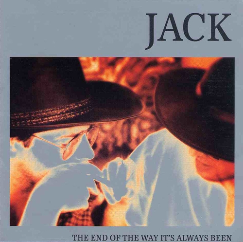 Couverture THE END OF THE WAY IT'S ALWAYS BEEN de JACK