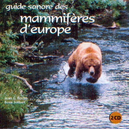 Couverture GUIDE SONORE DES MAMMIFÈRES D'EUROPE de Jean-claude ROCHÉ