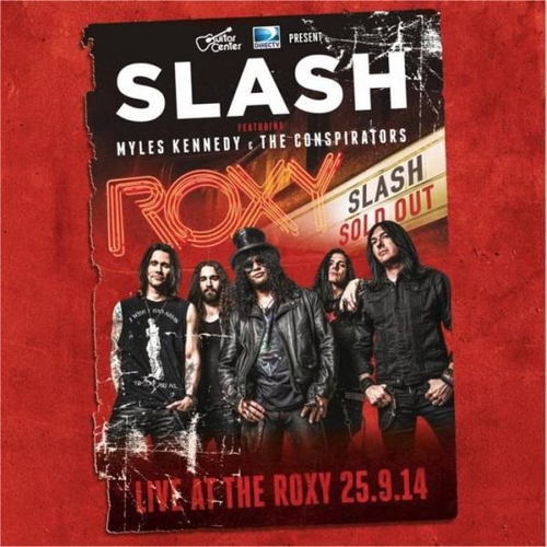 Couverture LIVE AT THE ROXY 25.9.2014 de SLASH FEATURING MYLES KENNEDY & THE CONS