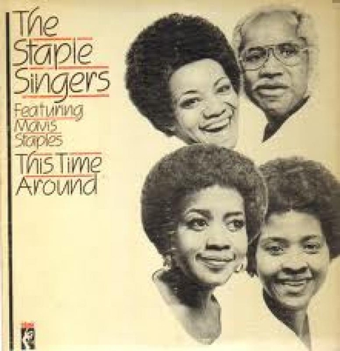 Couverture THIS TIME AROUND de THE STAPLE SINGERS FEAT. MAVIS STAPLES