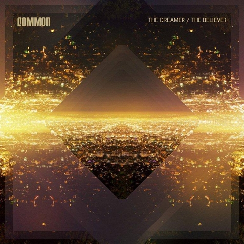 Couverture THE DREAMER / THE BELIEVER de COMMON