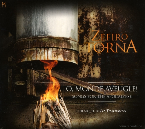Couverture O, MONDE AVEUGLE! - SONGS FOR THE APOCALYPSE de ZEFIRO TORNA