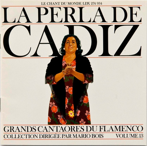 Couverture GRANDS CANTAORES DU FLAMENCO VOL.13: LA PERLA DE CADIZ de LA PERLA DE CADIZ