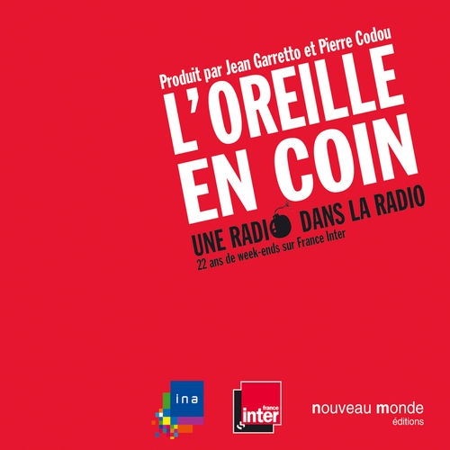 Couverture L'OREILLE EN COIN : UNE RADIO DANS LA RADIO de Thomas BAUMGARTNER