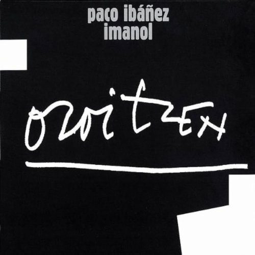 Couverture OROITZEN de Paco IBAÑEZ & IMANOL