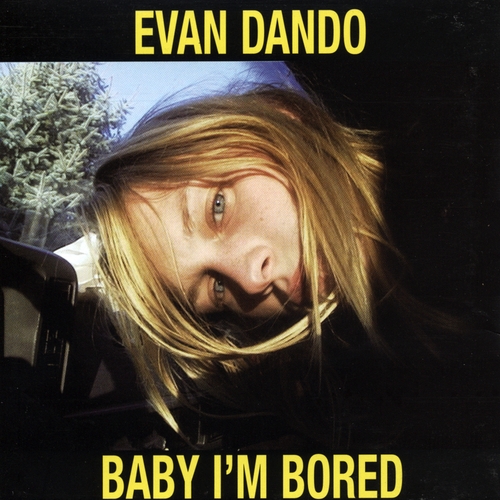Couverture BABY I'M BORED de Evan DANDO