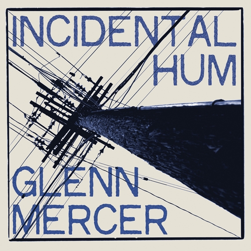 Couverture INCIDENTAL HUM de Glenn MERCER