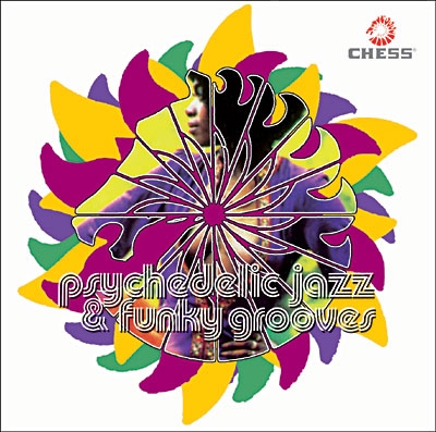 Couverture CHESS PSYCHEDELIC JAZZ AND FUNKY GROOVES