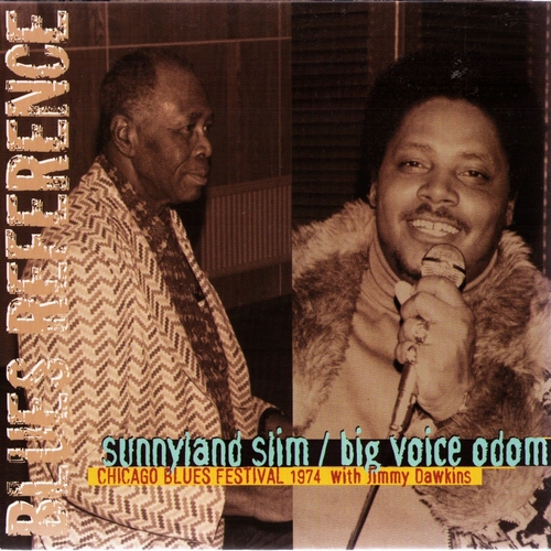 Couverture CHICAGO BLUES FESTIVAL 1974: SUNNYLAND SLIM/BIG VOICE ODOM de FESTIVALS/TRIBUTES