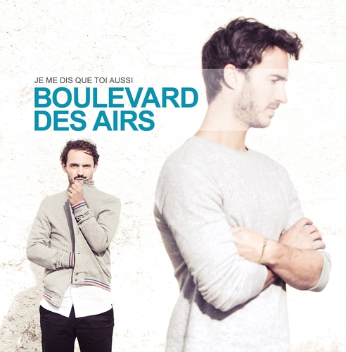 Couverture JE ME DIS QUE TOI AUSSI de BOULEVARD DES AIRS