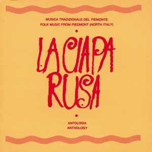 Couverture MUSICA TRADIZIONALE DEL PIEMONTE: ANTOLOGIA de LA CIAPA RUSA