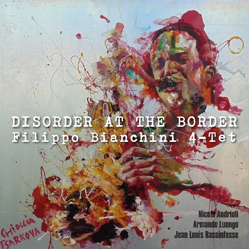 Couverture DISORDER AT THE BORDER de Filippo BIANCHINI 4-TET