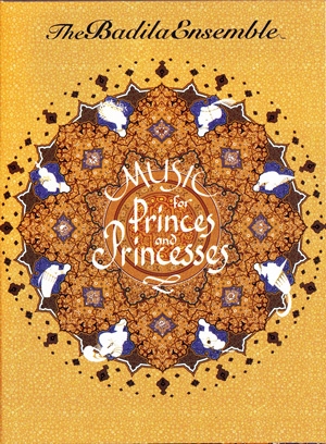 Couverture MUSIC FOR PRINCES AND PRINCESSES de THE BADILA ENSEMBLE
