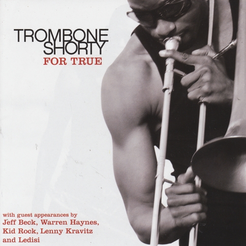 Couverture FOR TRUE de TROMBONE SHORTY & ORLEANS AVENUE