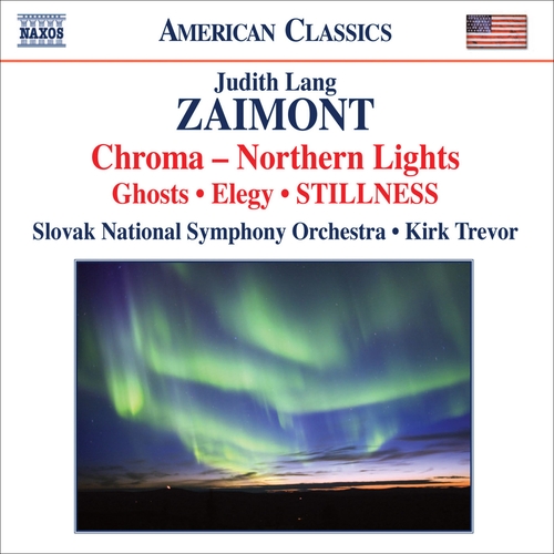 Couverture CHROMA-NORTHERN LIGHTS/ GHOSTS/ ELEGY/ STILLNESS de Judith ZAIMONT