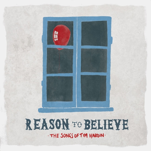 Couverture REASON TO BELIEVE: THE SONGS OF TIM HARDIN
