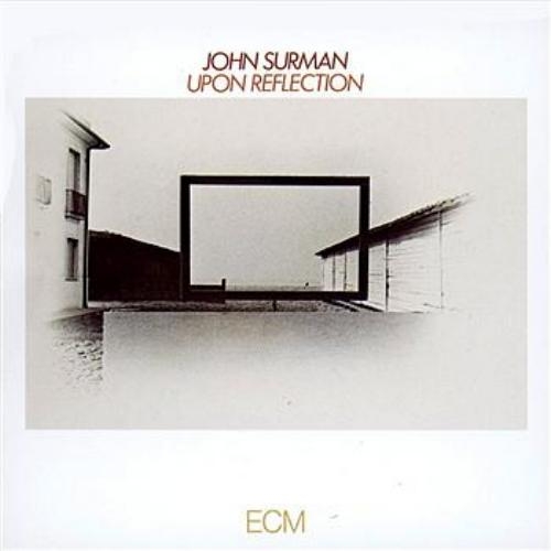Couverture UPON REFLECTION de John SURMAN