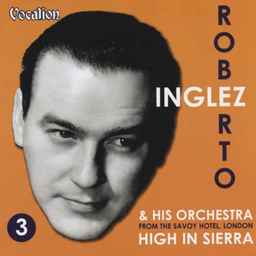 Couverture HIGH IN SIERRA, VOLUME 3 de Roberto INGLEZ & HIS ORCHESTRA