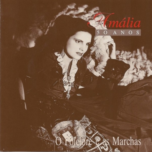 Couverture AMÁLIA, 50 ANOS: O FOLCLORE E AS MARCHAS de Amália RODRIGUES