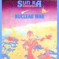 Couverture NUCLEAR WAR de Sun RA ARKESTRA