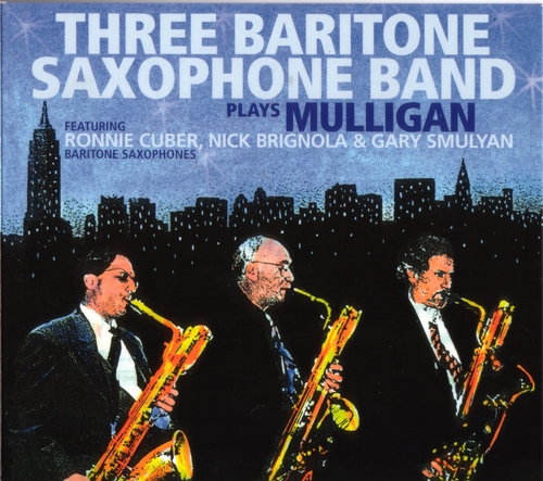 Couverture PLAYS MULLIGAN de THREE BARITONE SAXOPHONE BAND