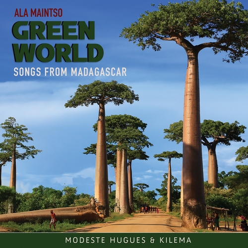 Couverture ALA MAINTSO - GREEN WORLD. SONGS FROM MADAGASCAR de Modeste HUGUES & KILEMA