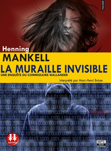 Couverture LA MURAILLE INVISIBLE de Henning MANKELL