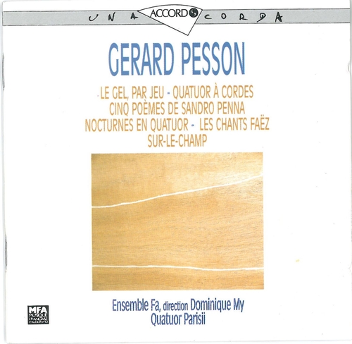 Couverture OEUVRES DIVERSES: LE GEL, PAR JEU / QUATUOR CORDES / ... de Gérard PESSON