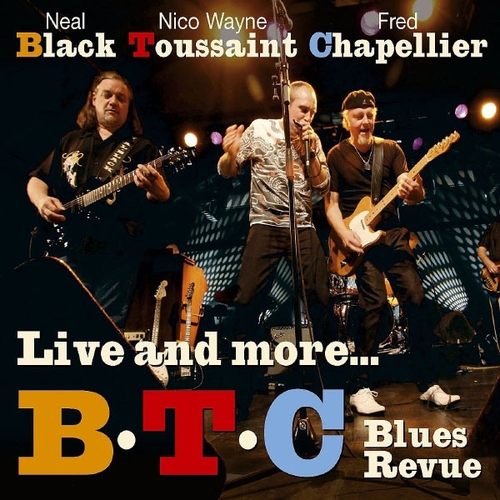 Couverture LIVE AND MORE... de B.T.C BLUES REVUE