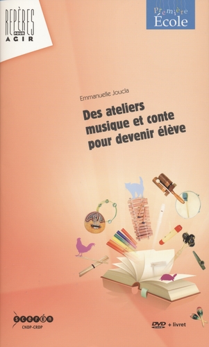 Couverture DES ATELIERS MUSIQUE ET CONTE POUR DEVENIR ÉLÈVE