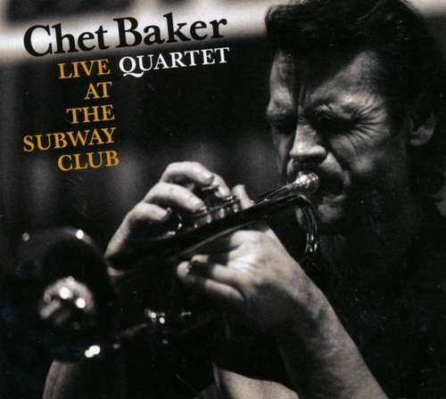 Couverture LIVE AT THE SUBWAY CLUB de Chet BAKER QUARTET