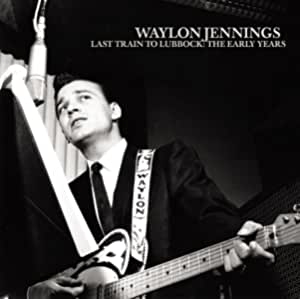 Couverture LAST TRAIN TO LUBBOCK: THE EARLY YEARS de Waylon JENNINGS