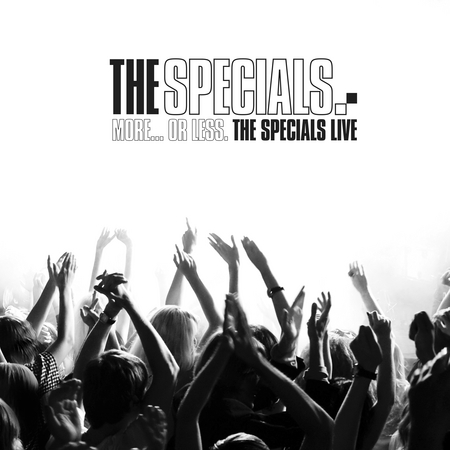 Couverture MORE... OR LESS. THE SPECIALS LIVE de THE SPECIALS