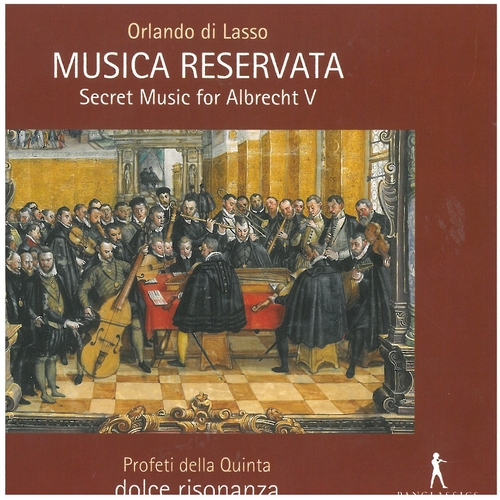 Couverture MUSICA RESERVATA: SECRET MUSIC FOR ALBRECHT V de Roland de LASSUS