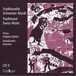 Couverture TRADITIONELLE SCHWEIZER MUSIK 3: TICINO / GRAUBÜNDEN