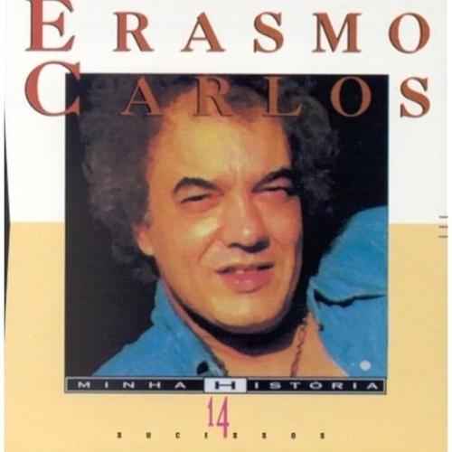 Couverture MINHA HISTORIA: ERASMO CARLOS de Erasmo CARLOS