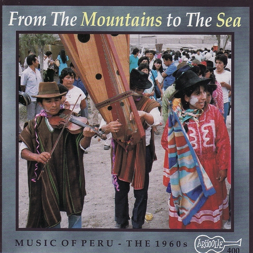 Couverture FROM THE MOUNTAINS TO THE SEA. MUSIC OF PERU - THE 1960S