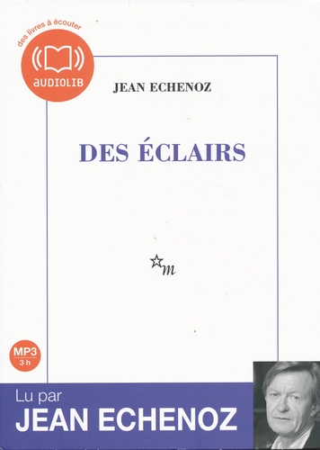 Couverture DES ÉCLAIRS (CD-MP3) de Jean ECHENOZ