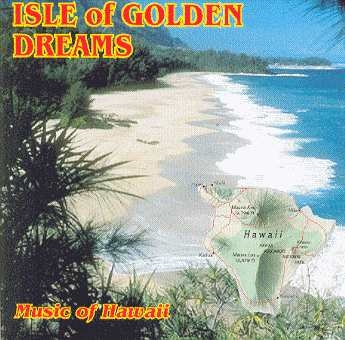 Couverture ISLE OF GOLDEN DREAMS: MUSIC OF HAWAII